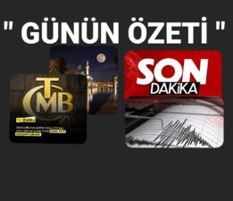 ŞANLIURFA VE TÜRKİYE’DE GÜNÜN ÖZETİ
