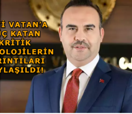 MAVİ VATAN’A GÜÇ KATAN KRİTİK TEKNOLOJİLERİN AYRINTILARI PAYLAŞILDI!