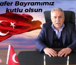 BAŞKAN CEVHER TAŞ 30 AĞUSTOS MESAJI YAYIMLADI