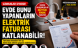 Uzmanlar Uyardı: Evde Bunu Yapanların Elektrik Faturası Katlanabilir