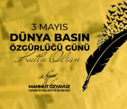 BAŞKAN ÖZYAVUZ’DAN 3 MAYIS DÜNYA BASIN GÜNÜ MESAJI