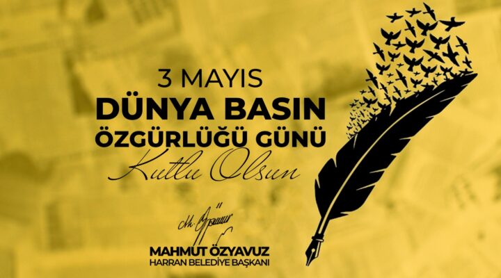 BAŞKAN ÖZYAVUZ’DAN 3 MAYIS DÜNYA BASIN GÜNÜ MESAJI