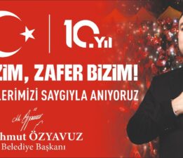 Başkan Özyavuz’un 15 Temmuz mesajı