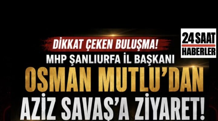 OSMAN MUTLU’DAN AZİZ SAVAŞ’A ZİYARET