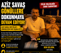 Aziz Savaş Gönüllere dokunmaya devam ediyor.